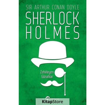 Sherlock Holmes - Zehirleyen Günahlar - Sir Arthur Conan Doyle