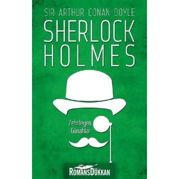 Sherlock Holmes - Zehirleyen Günahlar - Sir Arthur Conan Doyle