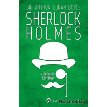 Sherlock Holmes - Zehirleyen Günahlar - Sir Arthur Conan Doyle