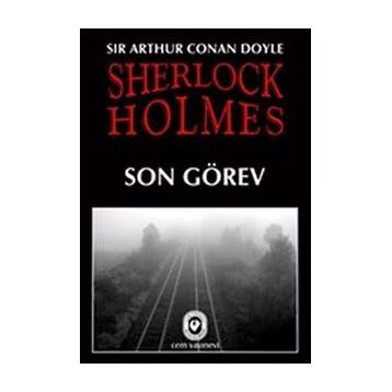Sherlock Holmesin Son Görevi - Sir Arthur Conan Doyle