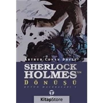 SHERLOCK HOLMES'UN DÖNÜŞÜ - ARTHUR CONAN DOYLE