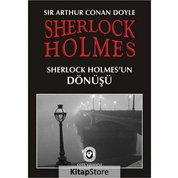 SHERLOCK HOLMES'UN DÖNÜŞÜ - ARTHUR CONAN DOYLE