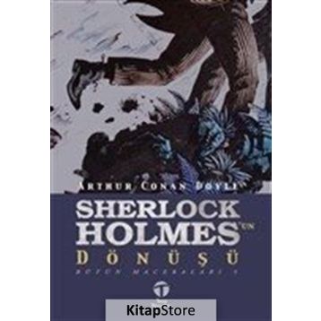SHERLOCK HOLMES'UN DÖNÜŞÜ - ARTHUR CONAN DOYLE