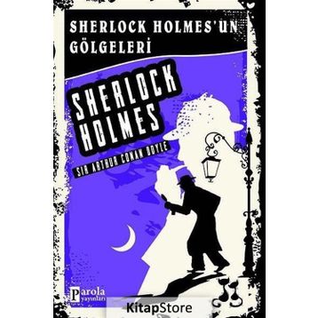 Sherlock Holmes'un Gölgeleri - Sir Arthur Conan Doyle
