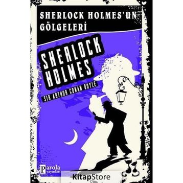 Sherlock Holmes'un Gölgeleri - Sir Arthur Conan Doyle