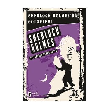 Sherlock Holmes'un Gölgeleri - Sir Arthur Conan Doyle
