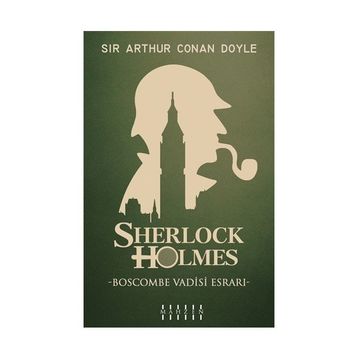 Sherlock Holmes'un Maceraları - Boscombe Vadisinin Esrarı - Sir Arthur Conan Doyle