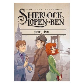 Sherlock Lüpen ve Ben - Çifte Final - İrene Adler