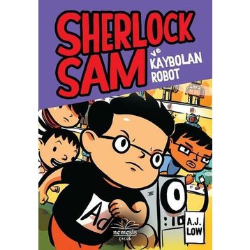 Sherlock Sam ve Kaybolan Robot - A. J Low