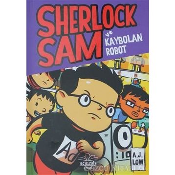 Sherlock Sam ve Kaybolan Robot - A. J Low