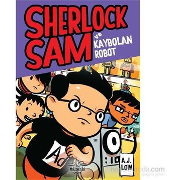 Sherlock Sam ve Kaybolan Robot - A. J Low