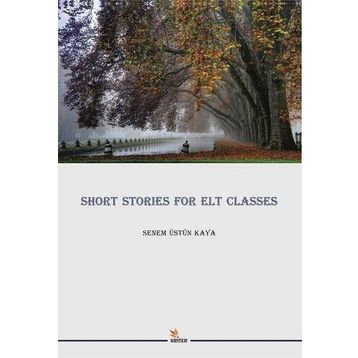 Short Stories for Elt Classes - Senem Üstün Kaya