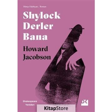 Shylock Derler Bana - Shakespeare Yeniden - Howard Jacobson
