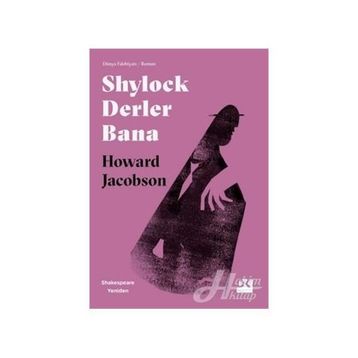 Shylock Derler Bana - Shakespeare Yeniden - Howard Jacobson