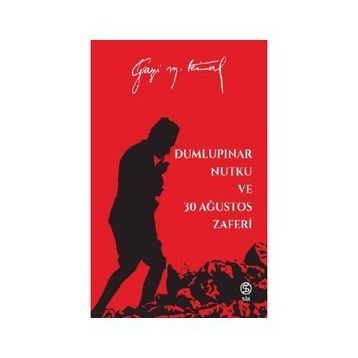 Sia Kitap Dumlupınar Nutku ve 30 Ağustos Zaferi - Mustafa Kemal Atatürk