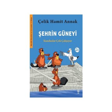 Sia Kitap Şehrin Güneyi - Kunduzlar Çok Çalışıyor-Meraklı Martılar ve Çevremiz 2. Kitap
