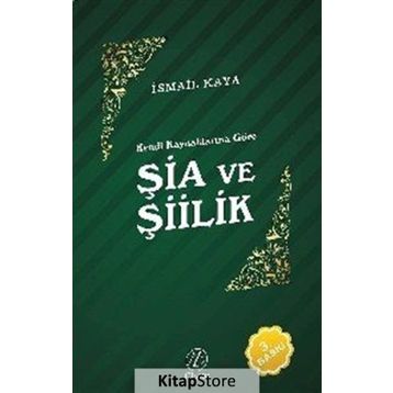 Şia ve Şiilik - İsmail Kaya