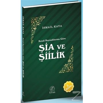 Şia ve Şiilik - İsmail Kaya