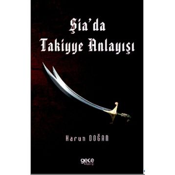 Şia'da Takiyye Anlayışı - Harun Doğan