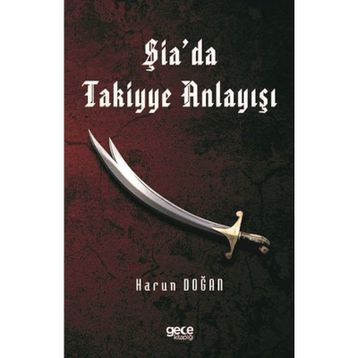Şia'da Takiyye Anlayışı - Harun Doğan