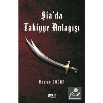 Şia'da Takiyye Anlayışı - Harun Doğan