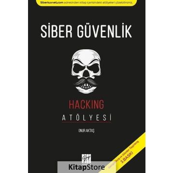 Siber Güvenlik- Hacking Atölyesi - Onur Aktaş