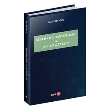 Siber Operasyonlar ve Jus Ad Bellum - Kaan Erdoğan