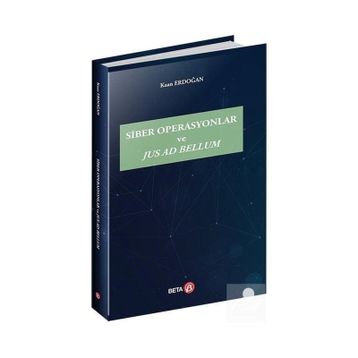 Siber Operasyonlar ve Jus Ad Bellum - Kaan Erdoğan