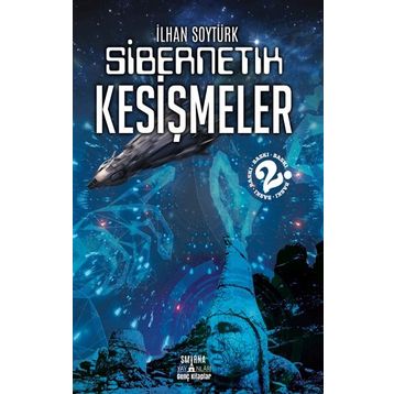 Sibernetik Kesişmeler - İlhan Soytürk