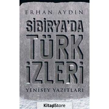 Sibirya'da Türk İzleri - Erhan Aydın