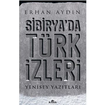 Sibirya'da Türk İzleri - Erhan Aydın