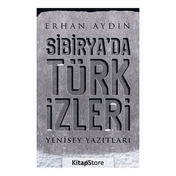 Sibirya'da Türk İzleri - Erhan Aydın