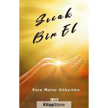 Sıcak Bir El - Esra Matur Gökyıldız