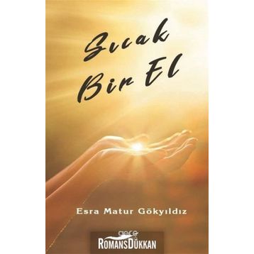 Sıcak Bir El - Esra Matur Gökyıldız