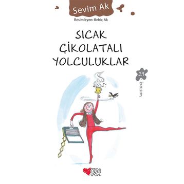 Sıcak Çikolatalı Yolculuklar - Sevim Ak