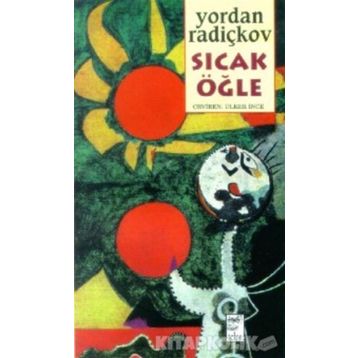 SICAK ÖĞLE - YORDAN RADICKOV