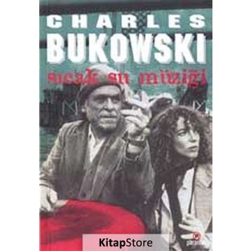 SICAK SU MÜZİĞİ - CHARLES BUKOWSKI