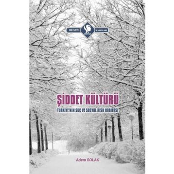 Şiddet Kültürü - Adem Solak