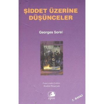 ŞİDDET ÜZERİNE DÜŞÜNCELER - GEOGGES SOREL