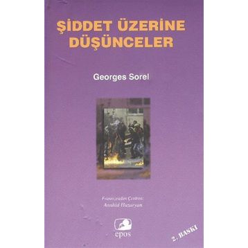 ŞİDDET ÜZERİNE DÜŞÜNCELER - GEOGGES SOREL