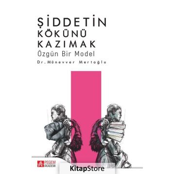 Şiddetin Kökünü Kazımak - Münevver Mertoğlu