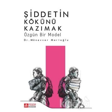 Şiddetin Kökünü Kazımak - Münevver Mertoğlu