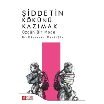 Şiddetin Kökünü Kazımak - Münevver Mertoğlu