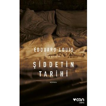Şiddetin Tarihi - Edouard Louis