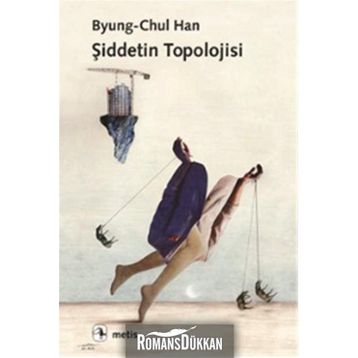 Şiddetin Topolojisi - Byung – Chul Han