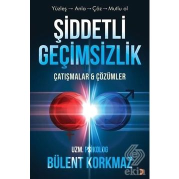 Şiddetli Geçimsizlik - Bülent Korkmaz