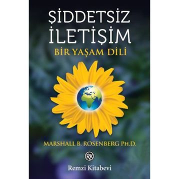 Şiddetsiz İletişim: Bir Yaşam Dili
