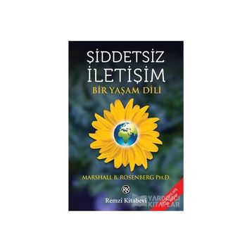 Şiddetsiz İletişim: Bir Yaşam Dili