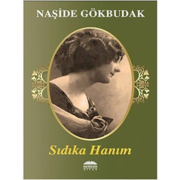 Sıdıka Hanım - Naşide Gökbudak