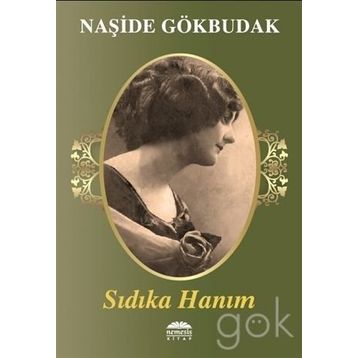 Sıdıka Hanım - Naşide Gökbudak